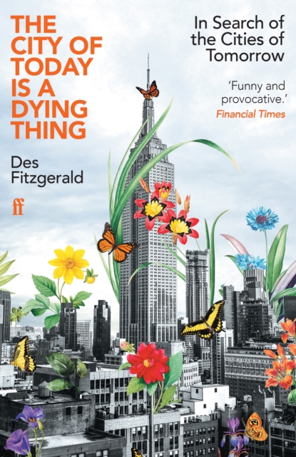 City of Today is a Dying Thing - Des Fitzgerald