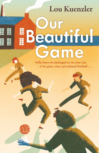 Our Beautiful Game - Lou (author) Kuenzler