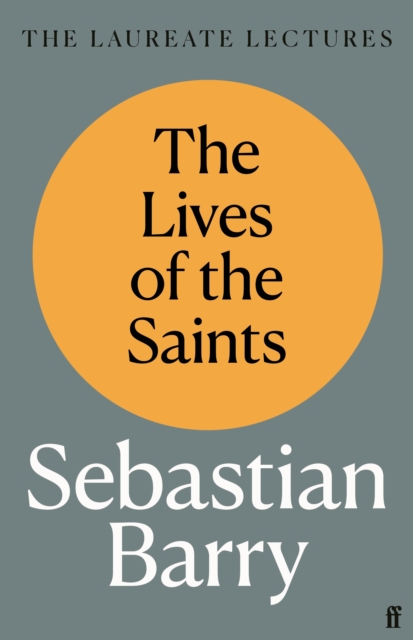 Lives of the Saints - Sebastian Barry