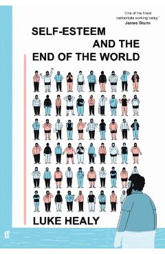 Poza produsului Self-Esteem and the End of the World - Luke Healy