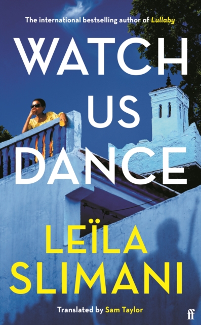 Watch Us Dance - Leila Slimani