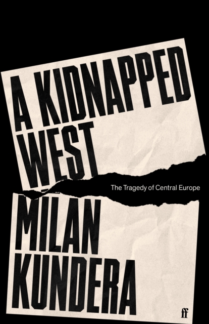 Kidnapped West - Milan Kundera