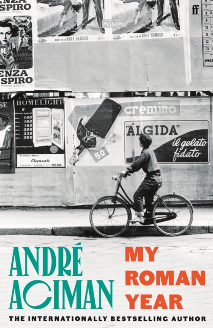 My Roman Year - Andre Aciman