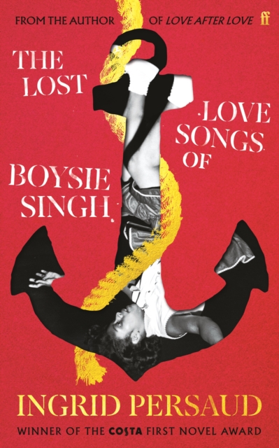 Lost Love Songs of Boysie Singh - Ingrid Persaud