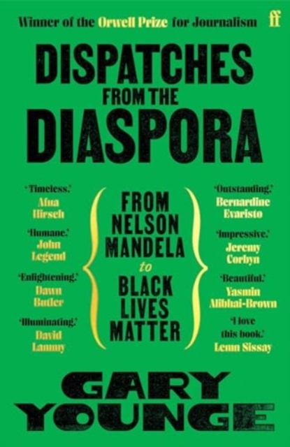 Dispatches from the Diaspora - Gary Younge