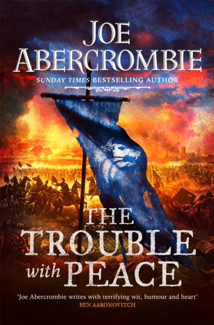 Trouble With Peace - Joe Abercrombie