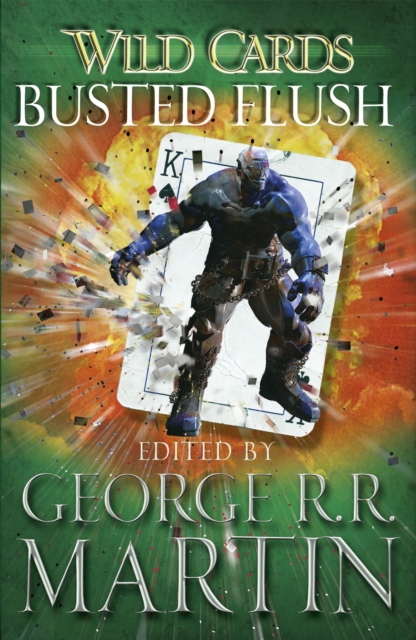 Wild Cards: Busted Flush - George R.r. Martin