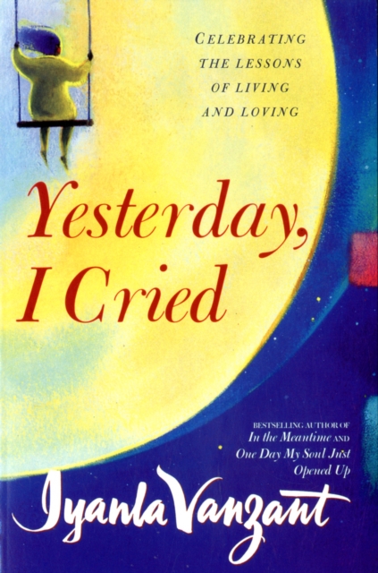 Yesterday I Cried - Paperback - Iyanla Vanzant
