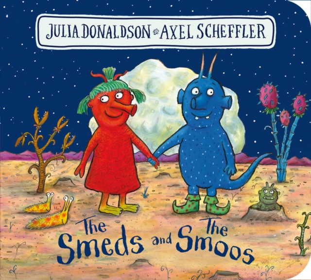 Smeds and the Smoos BB - Julia Donaldson