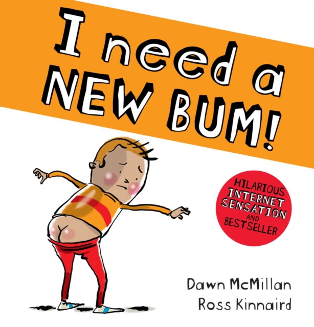 I Need a New Bum (board book) - Dawn Mcmillan