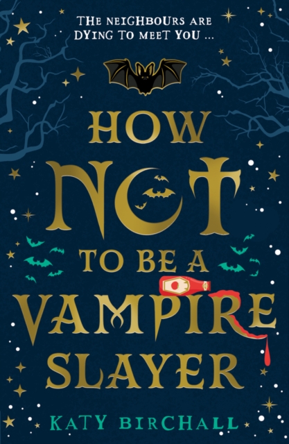 How Not To Be A Vampire Slayer - Katy Birchall