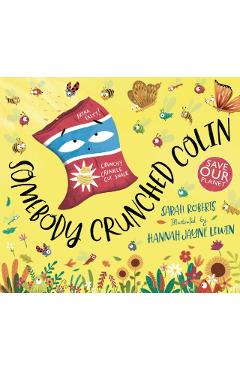 Coperta cărții 'Somebody Crunched Colin - Sarah Roberts'