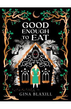 Poza produsului Good Enough to Eat - Gina Blaxill