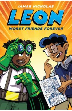Coperta cărții 'Leon: Worst Friends Forever (Leon the Extraordinary #2) - Jamar Nicholas'