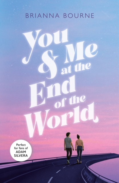 You & Me at the End of the World - Brianna Bourne