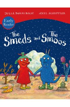 Coperta cărții 'Smeds and Smoos Early Reader - Julia Donaldson'
