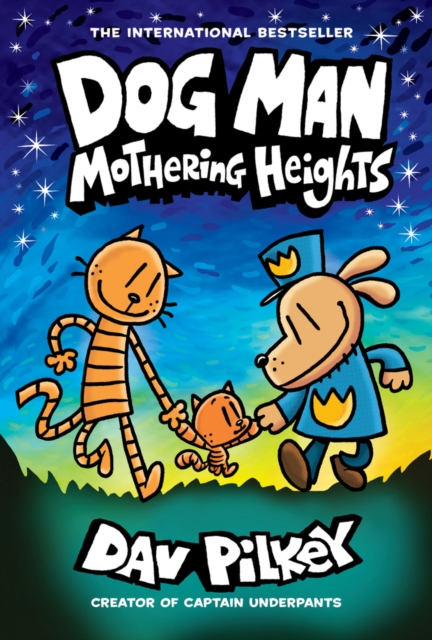 Dog Man 10: Mothering Heights - Dav Pilkey