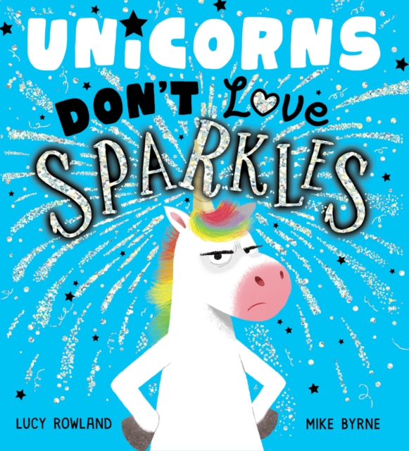 Unicorns Don't Love Sparkles (PB) - Lucy Rowland