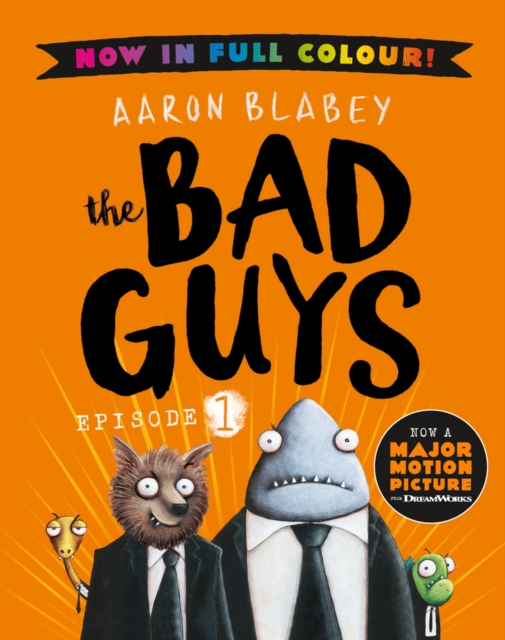 Bad Guys 1 Colour Edition - Aaron Blabey