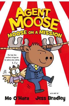Poza produsului Agent Moose: Moose on a Mission - Mo O'hara