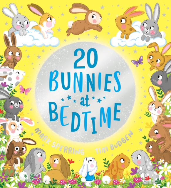 Twenty Bunnies at Bedtime - Mark Sperring