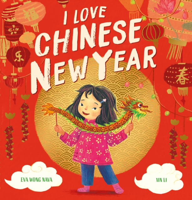 I Love Chinese New Year - Eva Wong Nava