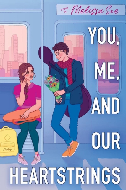 You, Me and Our Heartstrings - Melissa See