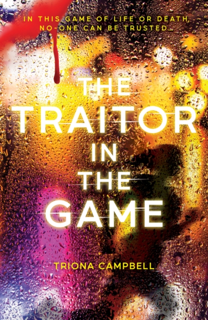 Traitor in the Game - Triona Campbell