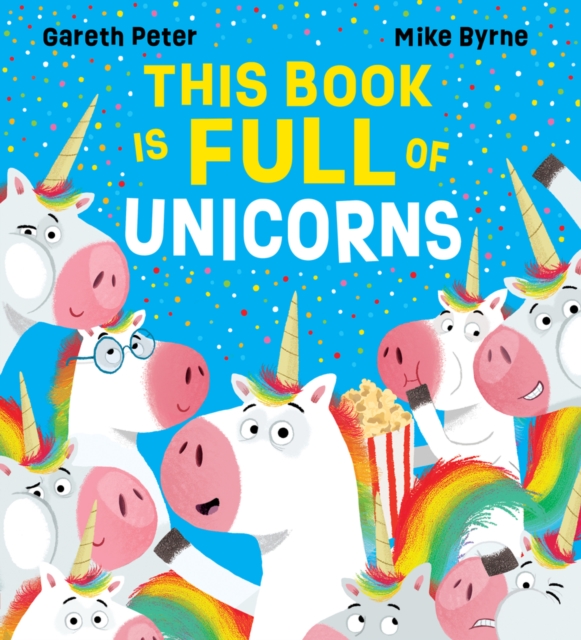 This Book is Full of Unicorns (PB) - Gareth Peter