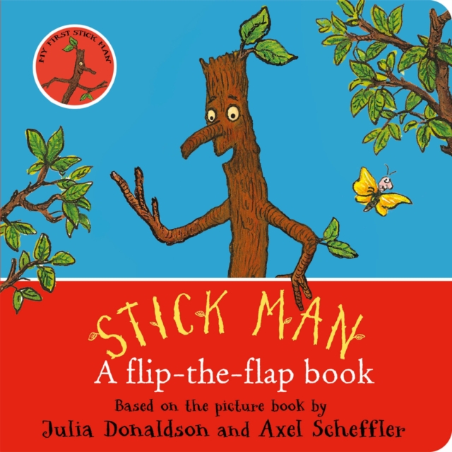 Stick Man: A flip-the-flap book - Julia Donaldson