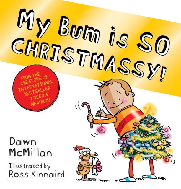 My Bum is SO CHRISTMASSY! - Dawn Mcmillan