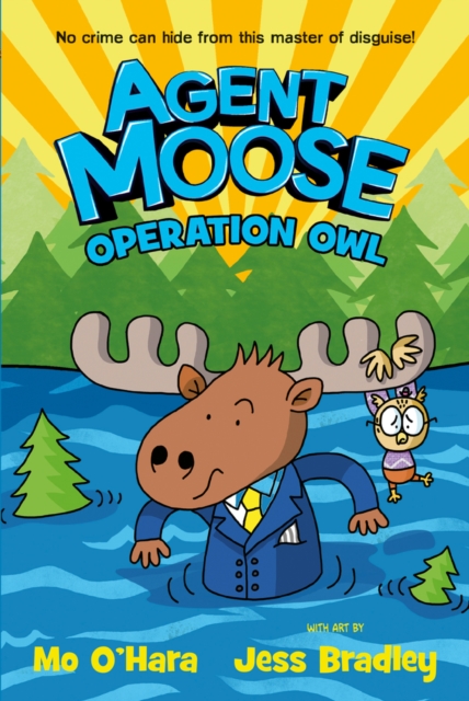 Agent Moose 3: Operation Owl - Mo O'hara