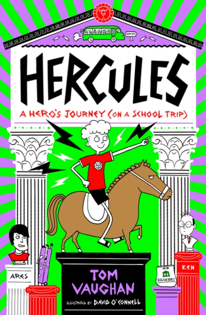 Hercules: A Hero's Journey (on a School Trip) - Tom Vaughan