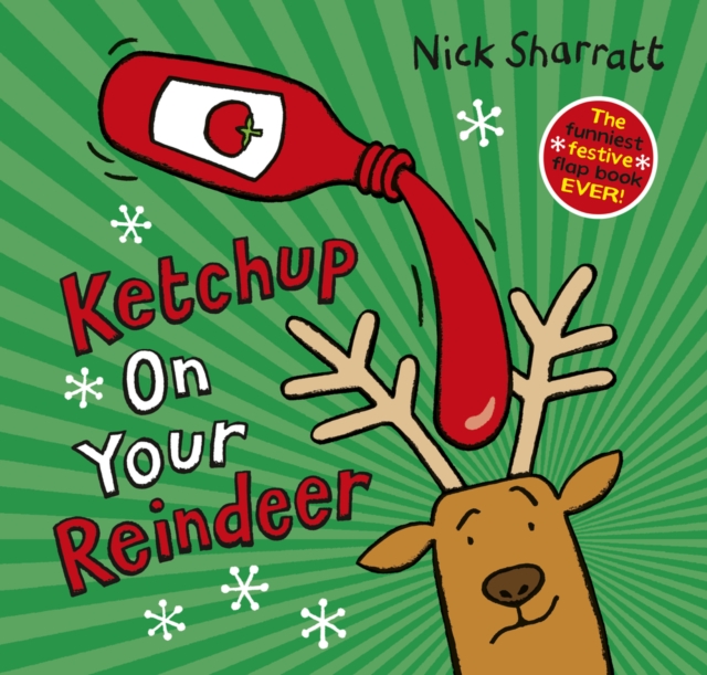 Ketchup on Your Reindeer (PB) - Nick Sharratt