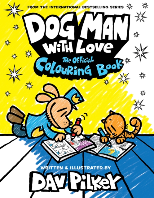 Dog Man With Love: The Official Colouring Book - Dav Pilkey