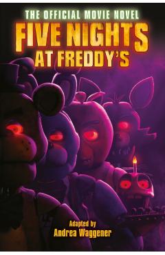 Poza produsului Five Nights at Freddy's: The Official Movie Novel - Scott Cawthon