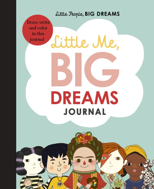 Little Me, Big Dreams Journal - Maria Isabel Sanchez Vegara