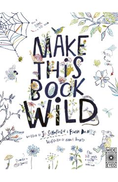 Coperta cărții 'Make This Book Wild - Fiona|schofield Danks'