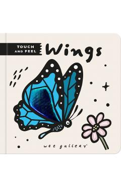 Coperta cărții 'Wee Gallery Touch and Feel: Wings -'