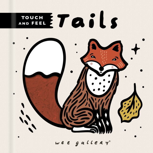 Wee Gallery Touch and Feel: Tails - Surya Sajnani