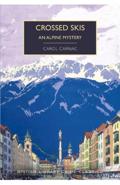 Coperta cărții 'Crossed Skis - Carol|lorac Carnac'