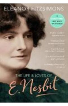 Coperta cărții 'Life and Loves of E. Nesbit - Eleanor Fitzsimons'