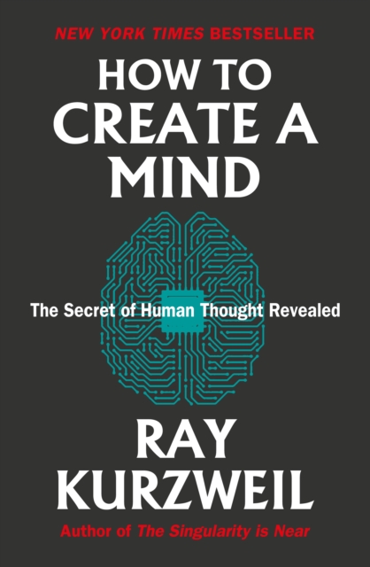 How to Create a Mind - Ray Kurzweil