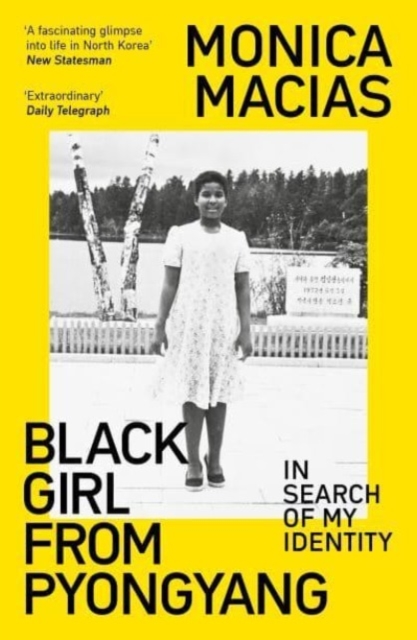 Black Girl from Pyongyang - Monica Macias