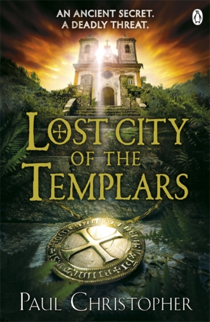 Coperta cărții 'Lost City of the Templars - Paul Christopher'