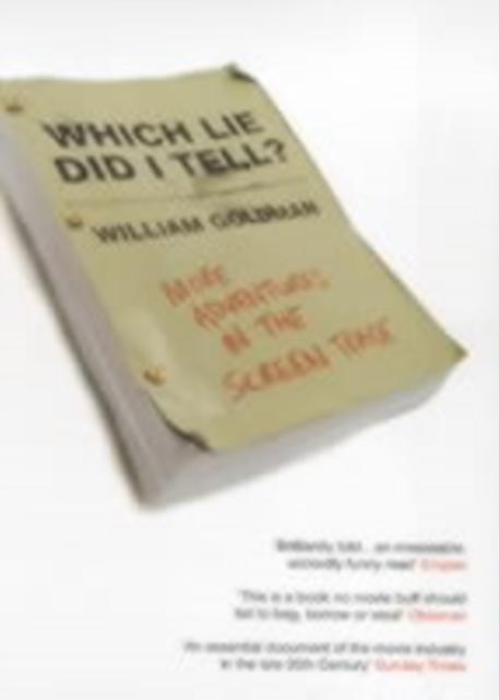 Which Lie Did I Tell? - William Goldman