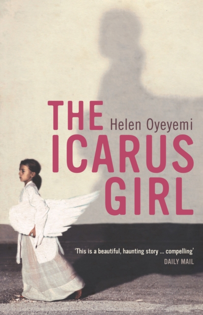 Icarus Girl - Helen Oyeyemi