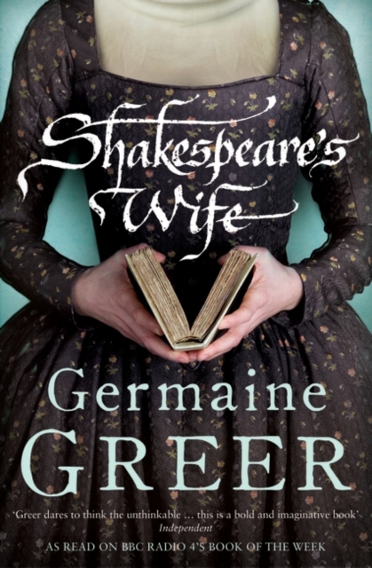 Shakespeare's Wife - Germaine Greer