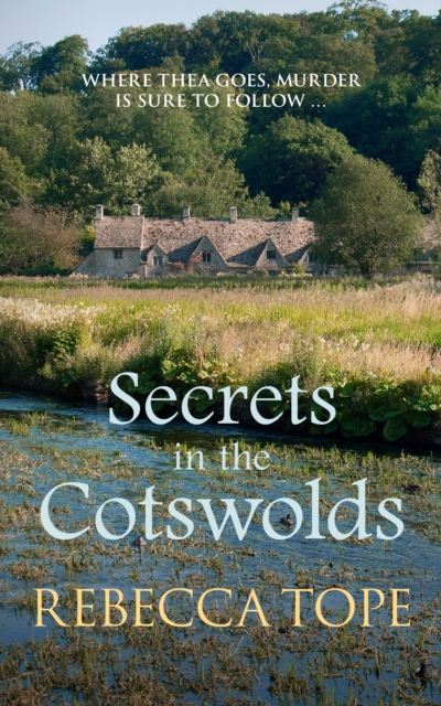 Secrets in the Cotswolds - Rebecca (author) Tope