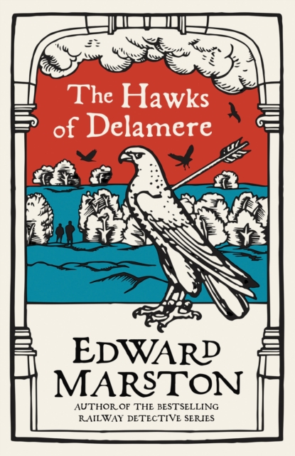 Hawks of Delamere - Edward Marston